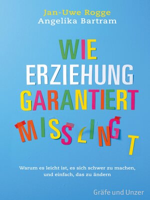 cover image of Wie Erziehung garantiert mißlingt